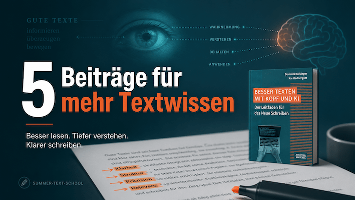 5 Beiträge für mehr Textwissen. Eine Serie zum Buch "Besser Texten mit Kopf und KI"