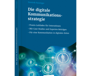 Mein neues Fachbuch: „Die digitale Kommunikationsstrategie“